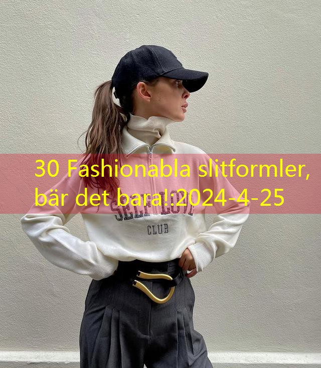 30 Fashionabla slitformler, bär det bara!